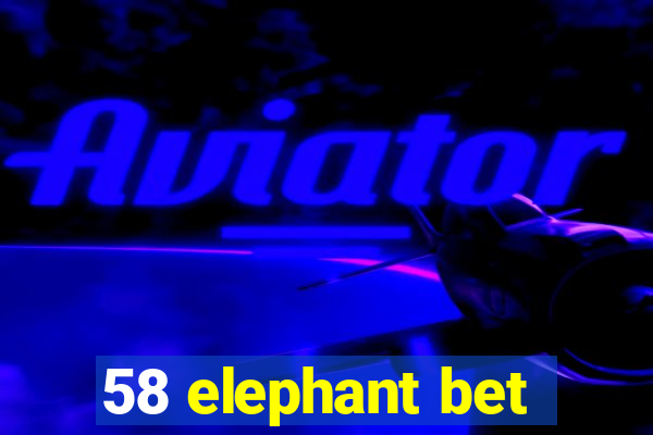 58 elephant bet